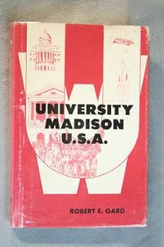 Robert E. Gard - UNIVERSITY MADISON U.S.A. - 1970 1stEd