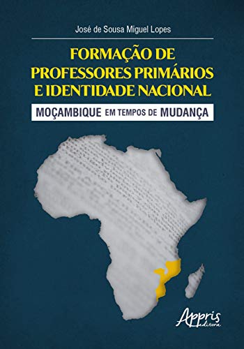 Formação de professores primários e identidade nacional: Moçambique em tempos de mudança