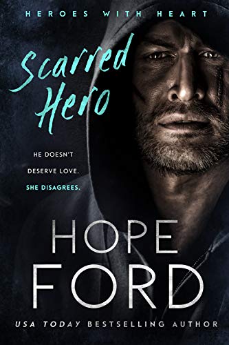 Scarred Hero (Heroes with Heart Book 1) by [Hope Ford]