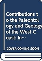 Contributions to the Paleontology and Geology of the West Coast: In Honor of V. Standish Mallory (Thomas Burke Memorial Washington State Museum Research Report, No. 6) 0295975601 Book Cover