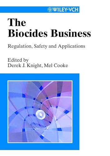 Preisvergleich Produktbild The Biocides Business: Regulation, Safety and Applications