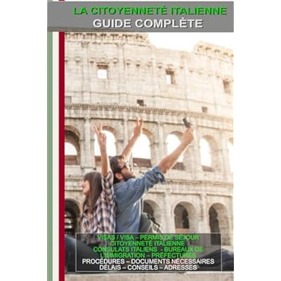 Comment obtenir la nationalit&eacute; italienne &ndash; Guide complet pour les &eacute;trangers