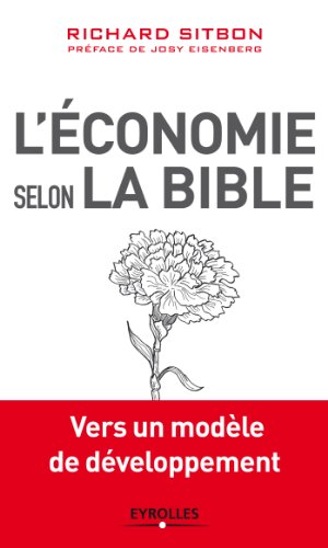 Télécharger L'économie selon la Bible: Vers un modèle de développement. (EYROLLES) Livre eBook France
