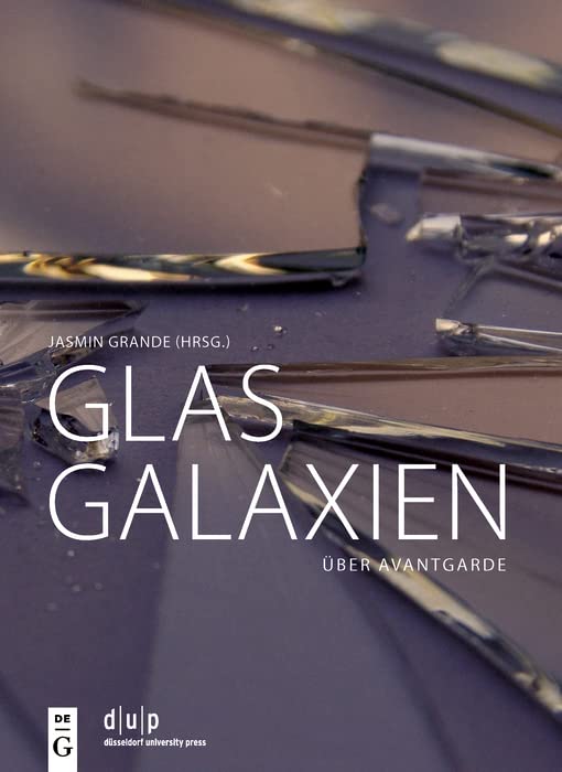 Glasgalaxien: Über Avantgarde (German Edition)