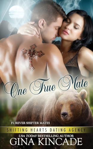 One True Mate: Furever Shifter Mates (Shifting Hearts Dating Agency)