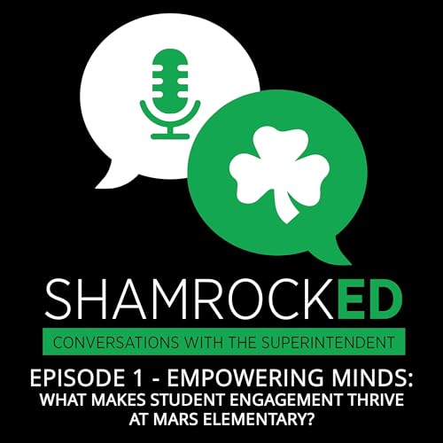 ShamrockED - Empowering Minds: What Makes Student Engagement Thrive at Mars Elementary?