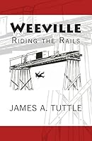Weeville: Riding the Rails 1514831945 Book Cover