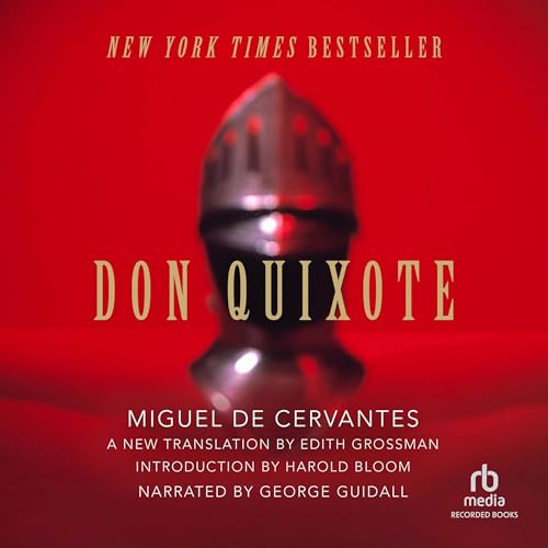 Don Quixote: Translated by Edith Grossman