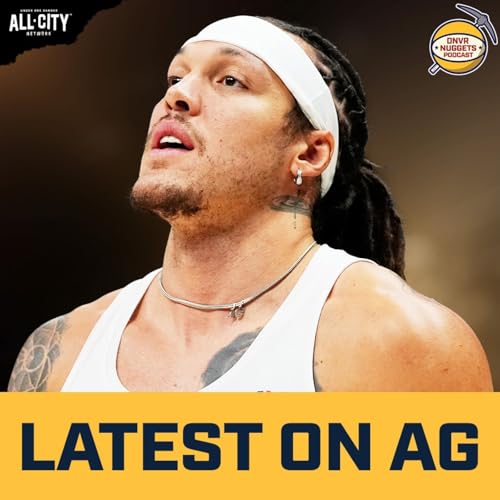 The Latest on Aaron Gordon&rsquo;s Return to the Denver Nuggets | DNVR Nuggets Podcast Live