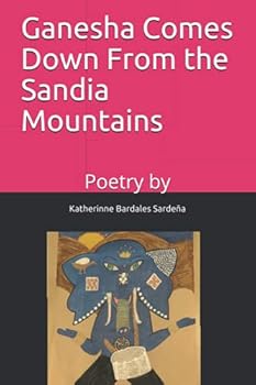 Paperback Ganesha Comes Down from the Sandia Mountains Book