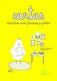 Óptimo para leer Cartas Escritas Con Plumas Y Pelos (PIPALA)
