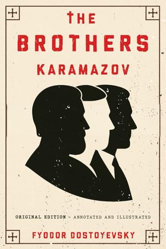 The Brothers Karamazov: (Original Edition) - Annotated and Illustrated