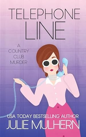 Telephone Line: (The Country Club Murders Book 9)