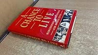 Chance to Live 0747237905 Book Cover