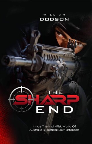 The Sharp End: Inside The High-Risk World Of Australia's Tactical Law Enforcers