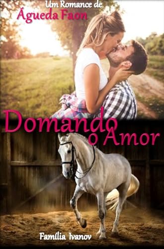 DOMANDO O AMOR: FAMÍLIA IVANOV