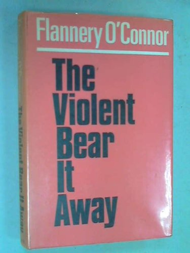 The Violent Bear It Away 057108771X Book Cover