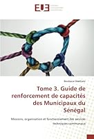 Tome 3. Guide de renforcement de capacités des Municipaux du Sénégal 6203438189 Book Cover