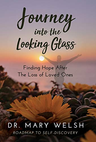 Journey into the Looking Glass: Finding Hope after Loss