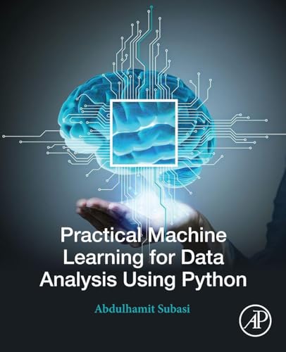 Practical Machine Learning For Data Analysis Using Python, 1St Edition view 2