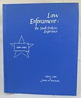 Law enforcement, the South Dakota experience 0960845607 Book Cover