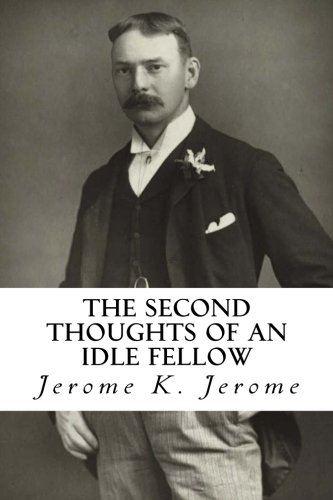 The Second Thoughts of an Idle Fellow 1986680215 Book Cover