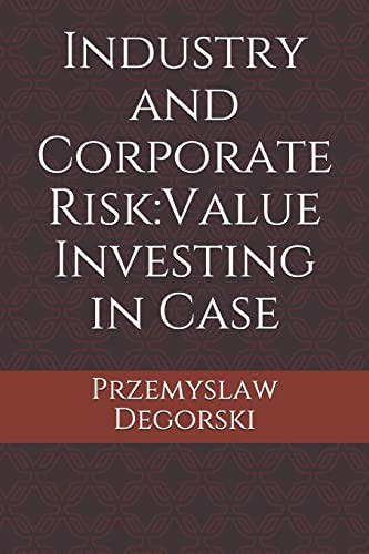 Industry and Corporate Risk:Value Investing in Case