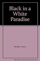 Black in a White Paradise 087067255X Book Cover