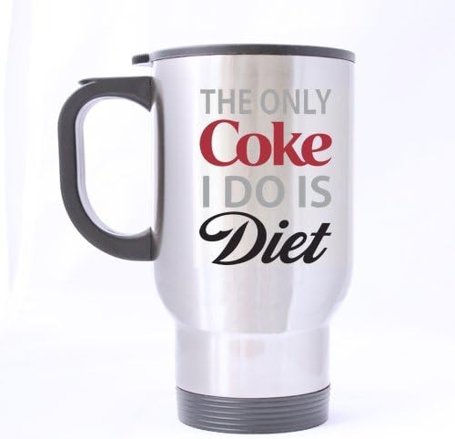 The Only Generic Coke I Do is Diet Mug Travel Mug (Two Sides) Sliver 14OZ/100% Stainless Steel Custom Coffee Mug - Office/Home/Shop Best Gift Choice/Self Use