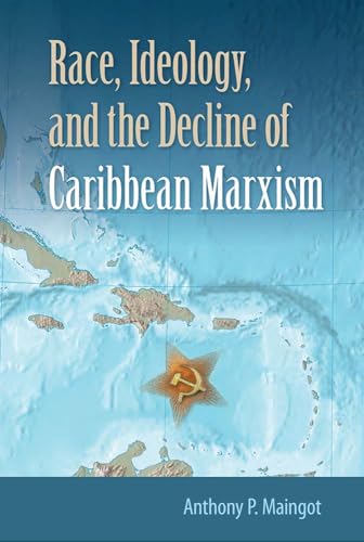 Race, Ideology, and the Decline of Caribbean Marxism