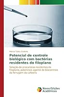 Potencial de Controle Biologico Com Bacterias Residentes Do Filoplano 3841701701 Book Cover