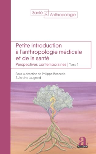 livre Petite introduction à l'anthropologie médicale et de la santé: Perspectives contemporaines - Tome 1