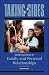 Taking Sides: Clashing Views in Family and Personal Relationships