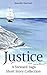 Justice: A Steward Saga Short Story Collection (The Steward Saga)