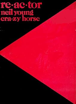 Paperback Neil Young And Crazy Horse: Reactor Book