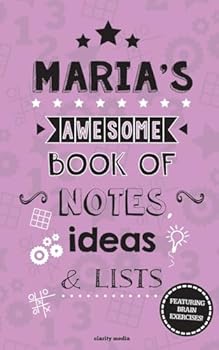 Paperback Maria's Awesome Book Of Notes, Lists & Ideas: Featuring brain exercises! Book