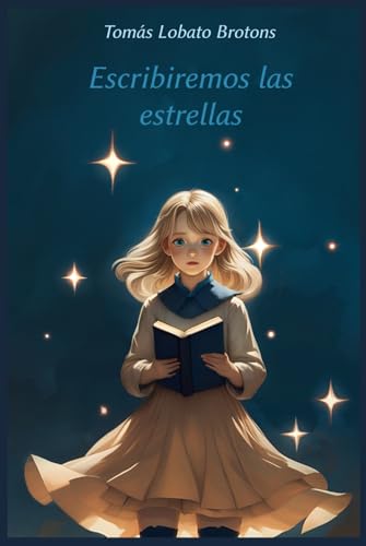 Escribiremos las estrellas: Una novela que desafía los límites del alma humana a través del po...