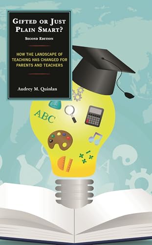 Gifted or Just Plain Smart: How the Landscape of Teaching Has Changed for Parents and Teachers