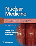 Nuclear Medicine: A Core Review