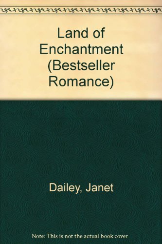 Land of Enchantment (Bestseller Romance) 0263737497 Book Cover