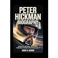 PETER HICKMAN BIOGRAPHY