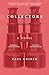 Collectors: A Novel