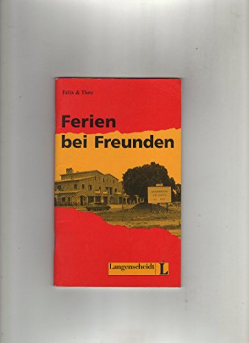 Felix Und Theo: Ferien Bei Freunden (German Edition)