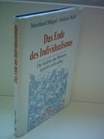 Das Ende des Individualismus: Die Kultur des Westens zerstort sich selbst 3879595003 Book Cover