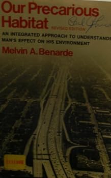 Paperback Our Precarious Habitat: An Integrated Approach to Understanding Man's Effect on His Environment Book