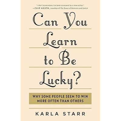 Can You Learn to Be Lucky?