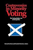 Controversies in Minority Voting: The Voting Rights Act in Perspective