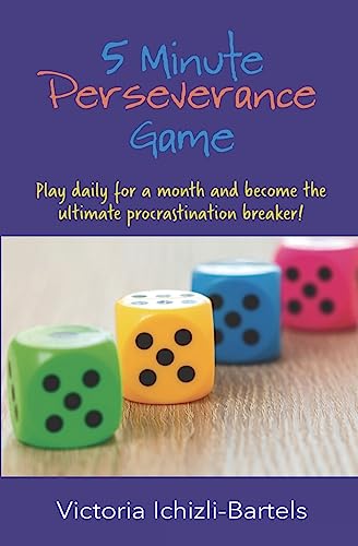 5 Minute Perseverance Game: Play Daily for a Month and Become the Ultimate Procrastination Breaker