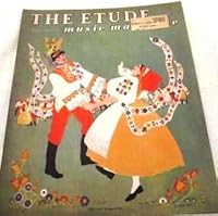 The Etude: Music Magazine, July 1947 B002GU38JM Book Cover