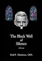 The Black Wall of Silence: A Novel 145753746X Book Cover